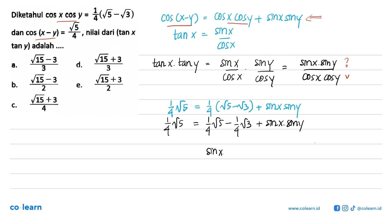 Diketahul cosx cosy=1/4 (akar(5)-akar(3)) dan