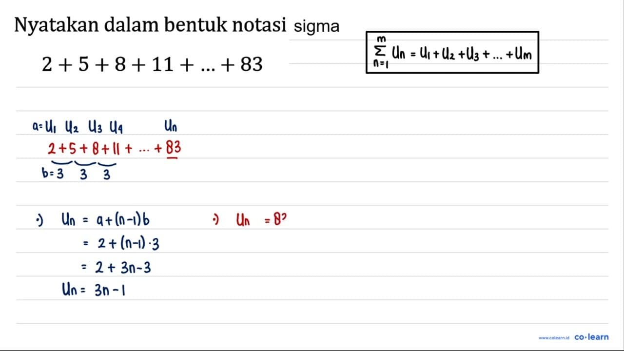 Nyatakan dalam bentuk notasi 2 + 5 + 8 + 11 +... + 83