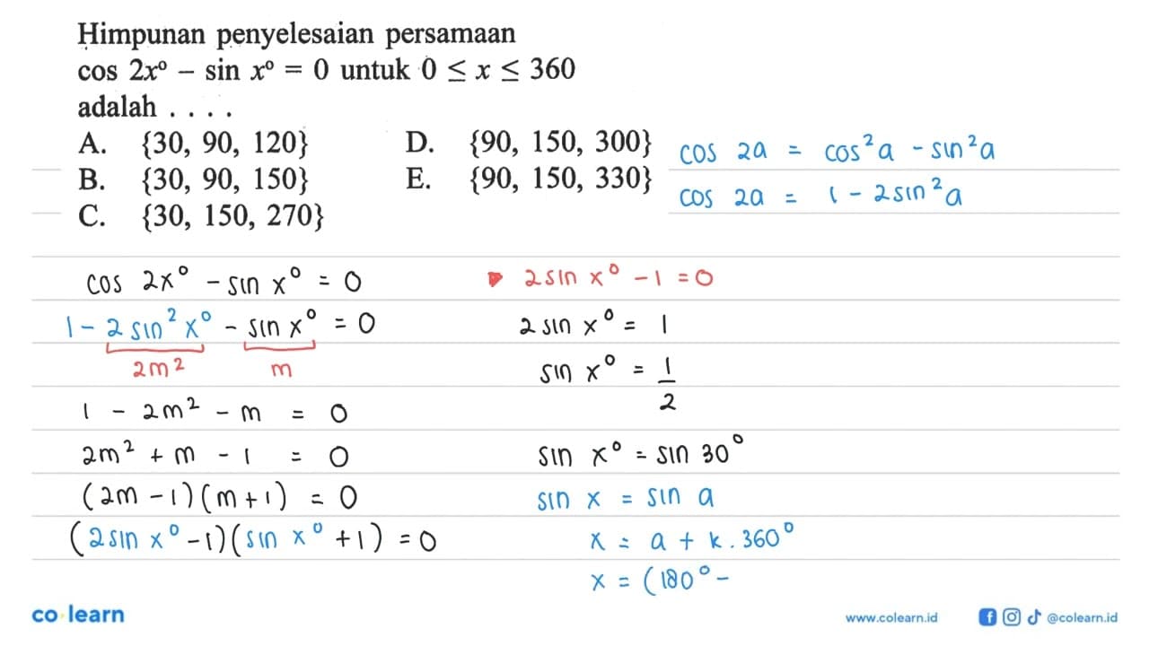 Himpunan penyelesaian persamaan cos 2x - sin x=0 untuk 0