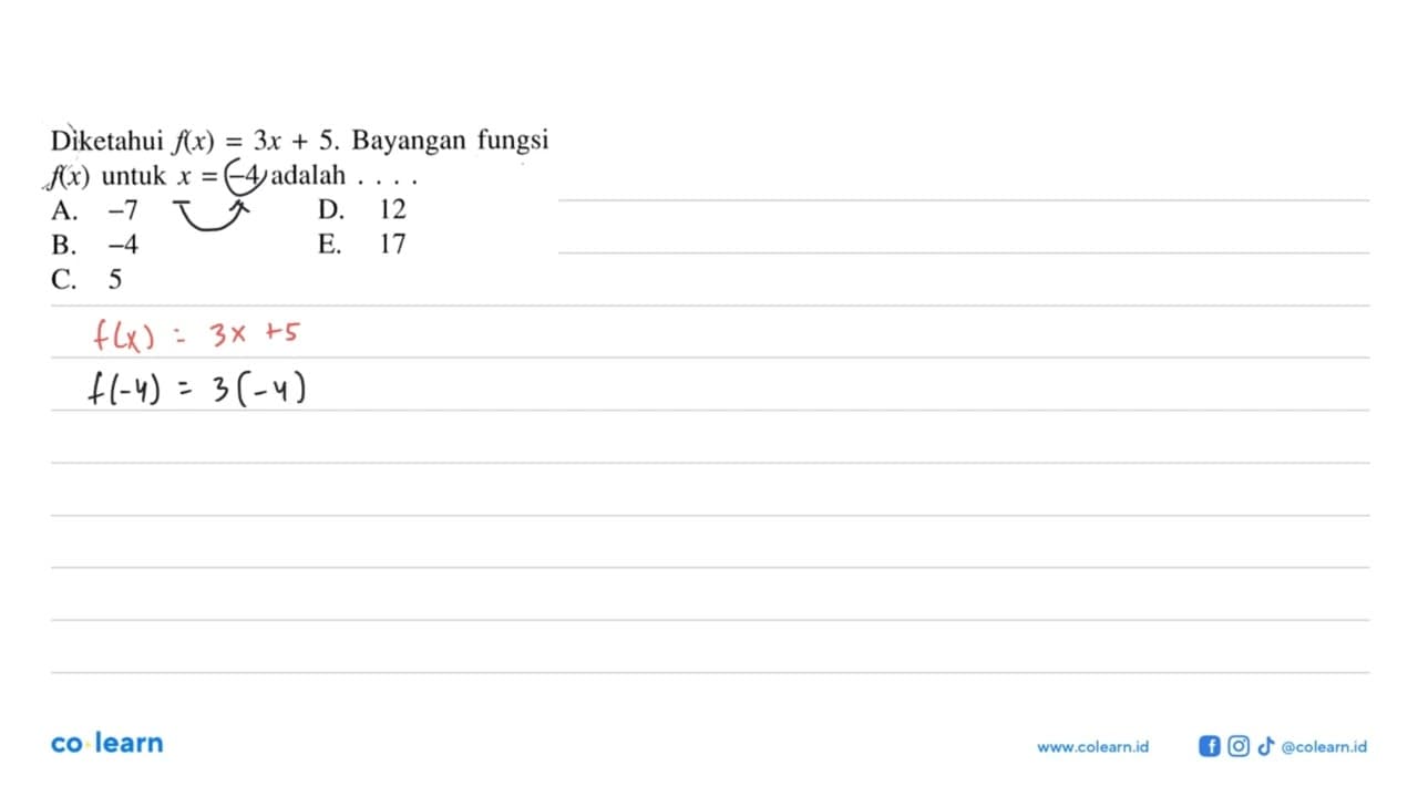 Diketahui f(x)=3x+5 . Bayangan fungsi f(x) untuk x=-4