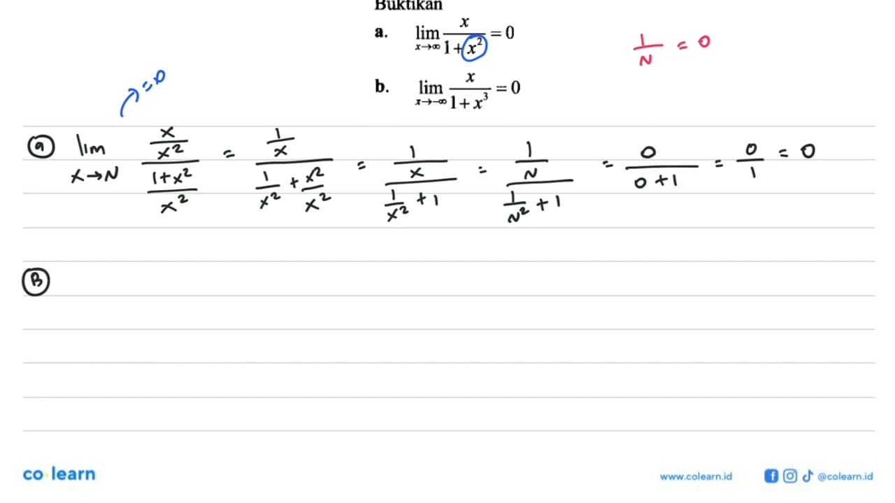 Buktikana. lim x -> tak hingga x/(1+x^2=0) b. lim x ->-tak