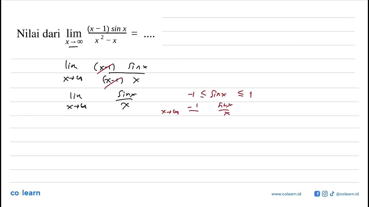 Nilai dari lim x mendekati tak hingga (x-1)sinx/(x^2-x) =