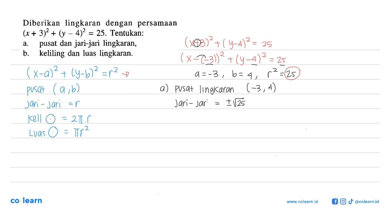 Diberikan lingkaran dengan persamaan (x+3)^2+(y-4)^2=25.