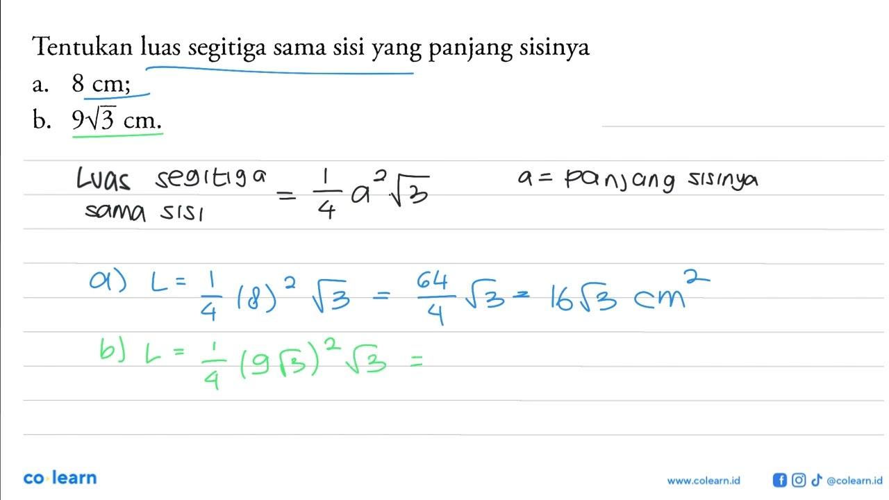 Tentukan luas segitiga sama sisi yang panjang sisinyaa. 8