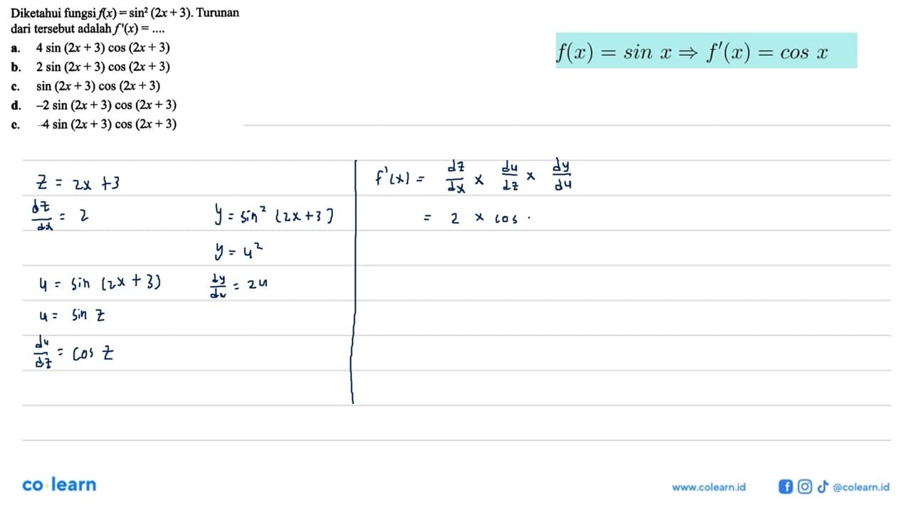 Diketahui fungsi f(x)=sin^2(2x+3). Turunan dari tersebut