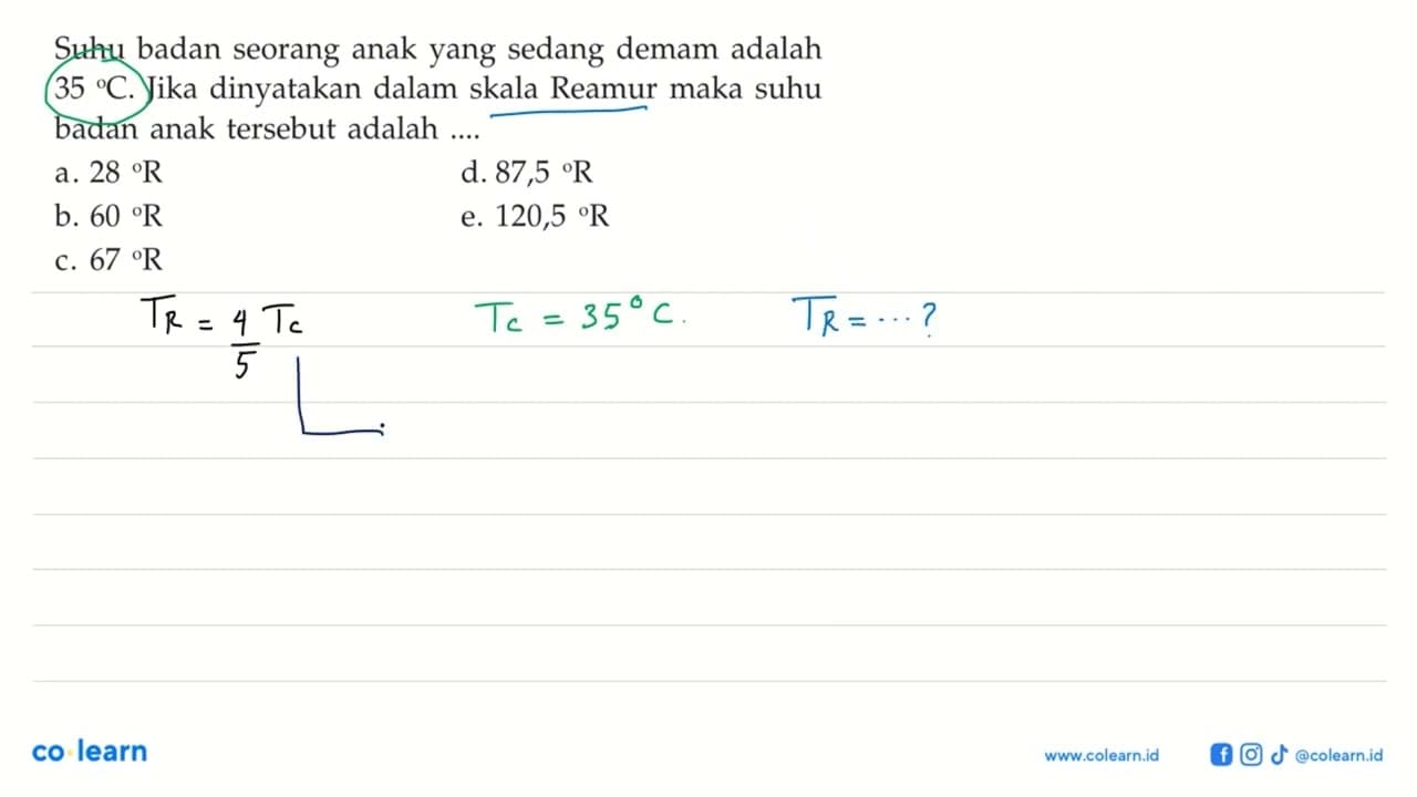 Jika suhu suatu benda adalah 40 C maka dalam skala