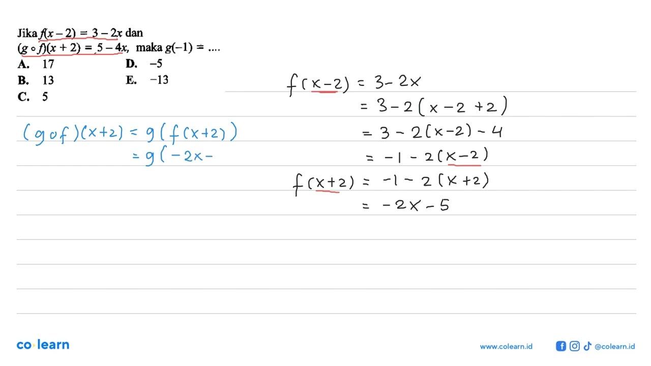 Jika f(x-2)=3-2x dan (gof)(x+2)=5-4x, maka g(-1)=...