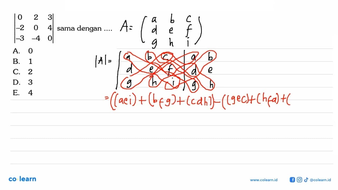 |0 2 3 -2 0 4 -3 -4 0| sama dengan ....