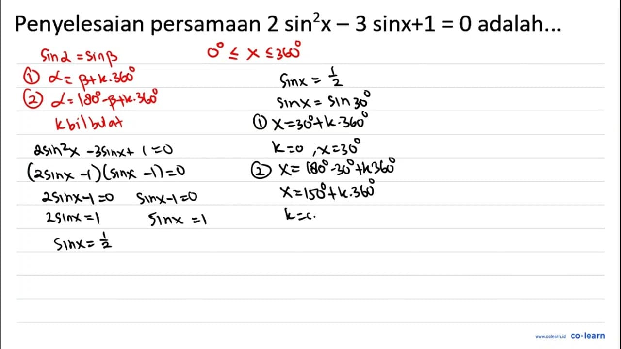 Penyelesaian persamaan 2 sin ^(2) x-3 sin x+1=0 adalah...