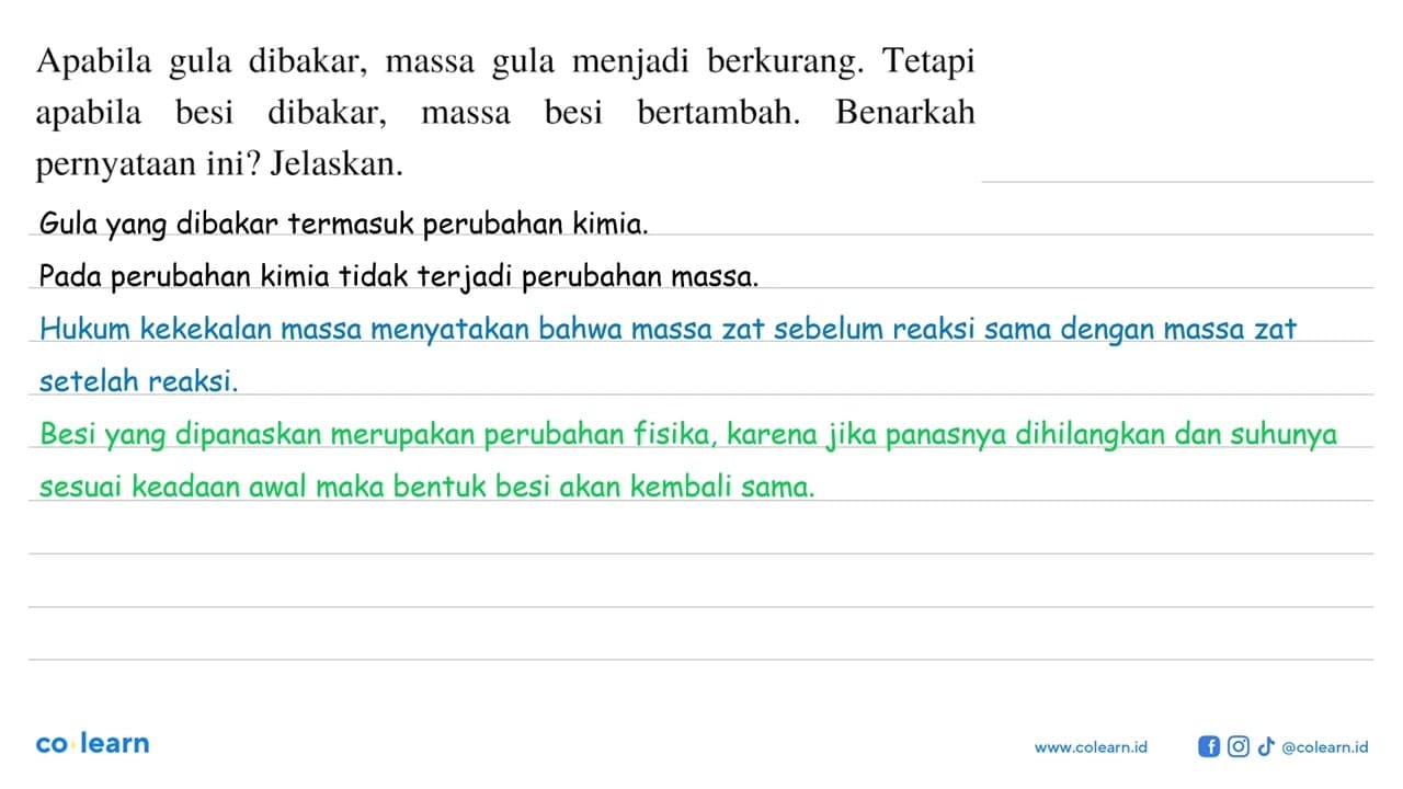 Apabila gula dibakar, massa gula menjadi berkurang. Tetapi