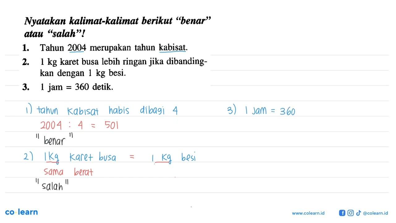 1. Tahun 2004 merupakan tahun kabisat. 2. 1 kg karet bisa