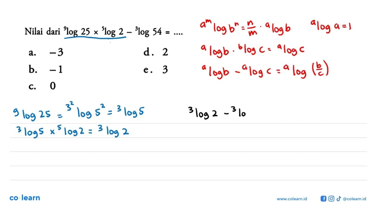 Nilai dari 9log 25 x 5log 2 x3log54 =