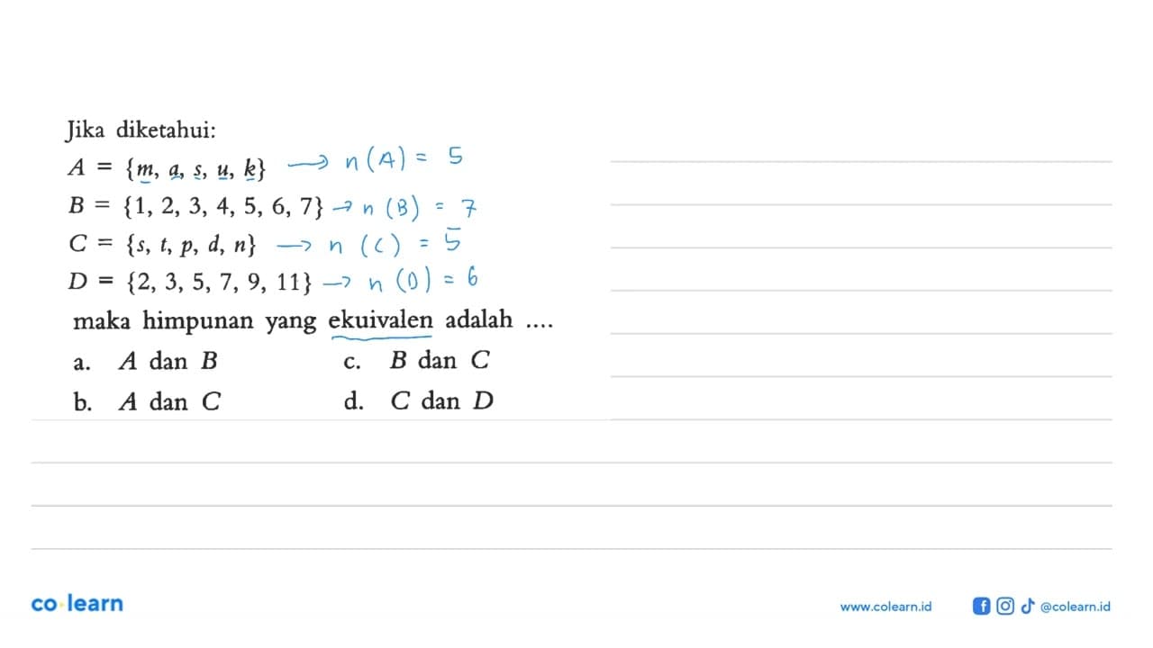 Jika diketahui: A = {m a, s, u, k} B = {1, 2, 3, 4, 5, 6,