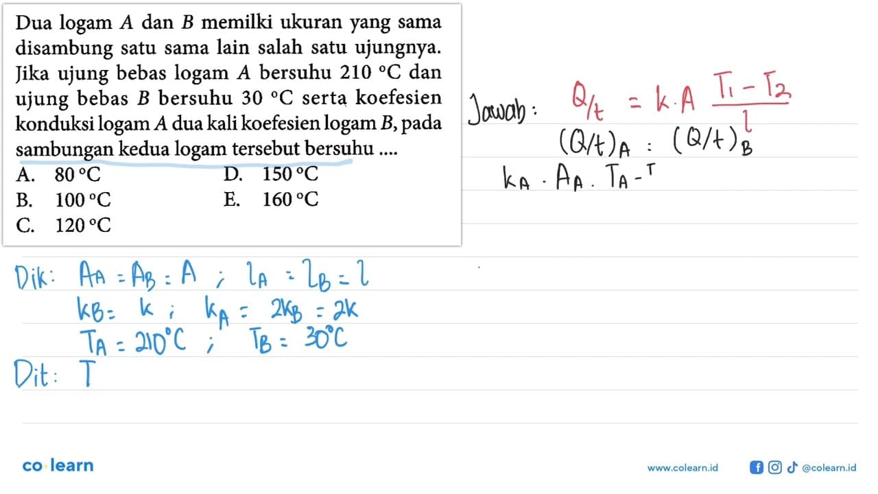 Dua logam A dan B memilki ukuran yang sama disambung satu