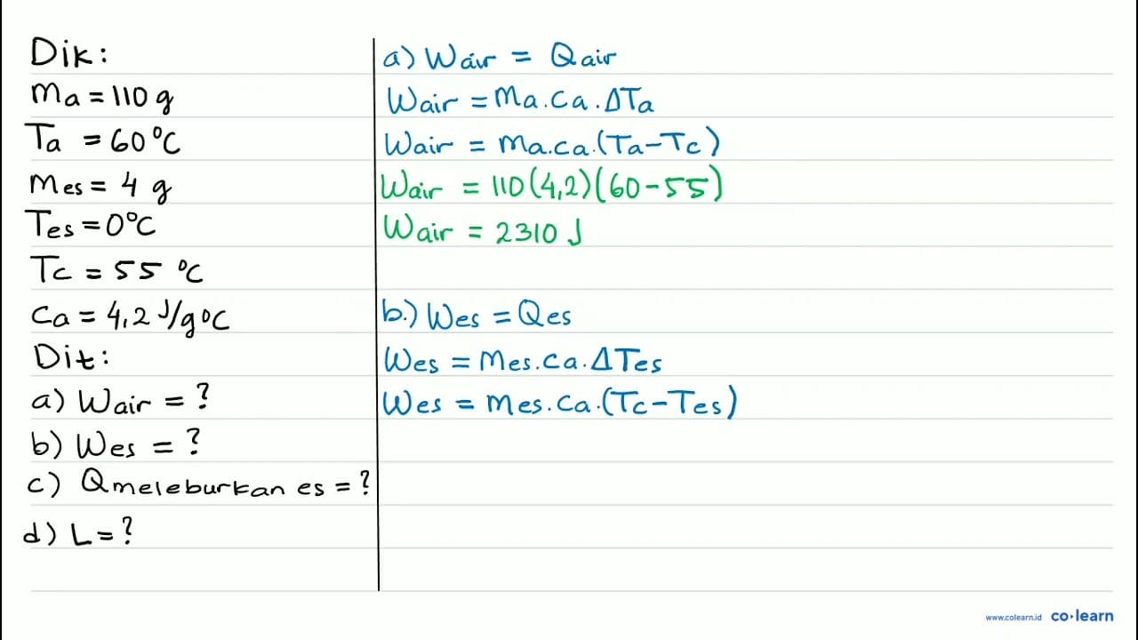 Diketahui sebuah gelas berisi 110 g air pada suhu 60 C .