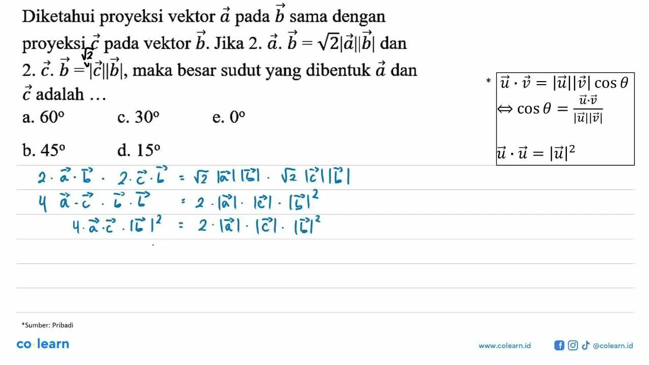 Diketahui proyeksi vektor a pada vektor b sama dengan