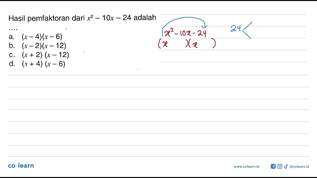 Hasil pemfaktoran dari x^2 - 10x - 24 adalah ....