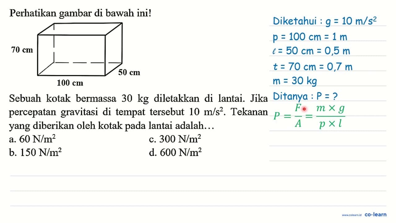 Perhatikan gambar di bawah ini! Sebuah kotak bermassa 30 kg