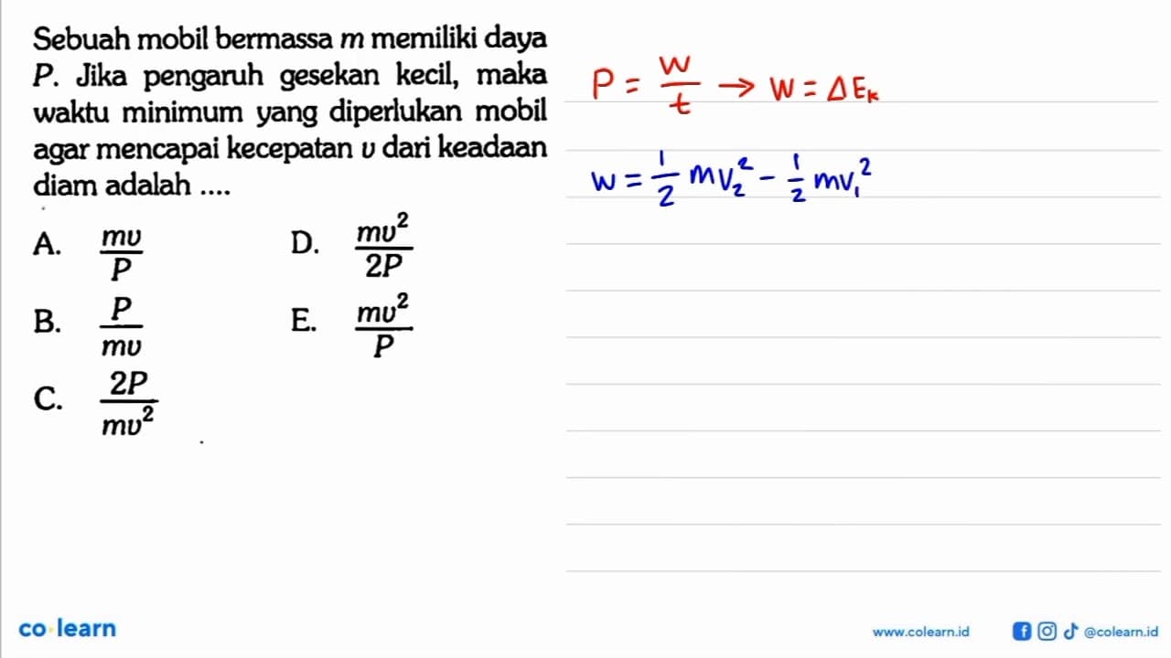 Sebuah mobil bermassa m memiliki daya P. Jika pengaruh