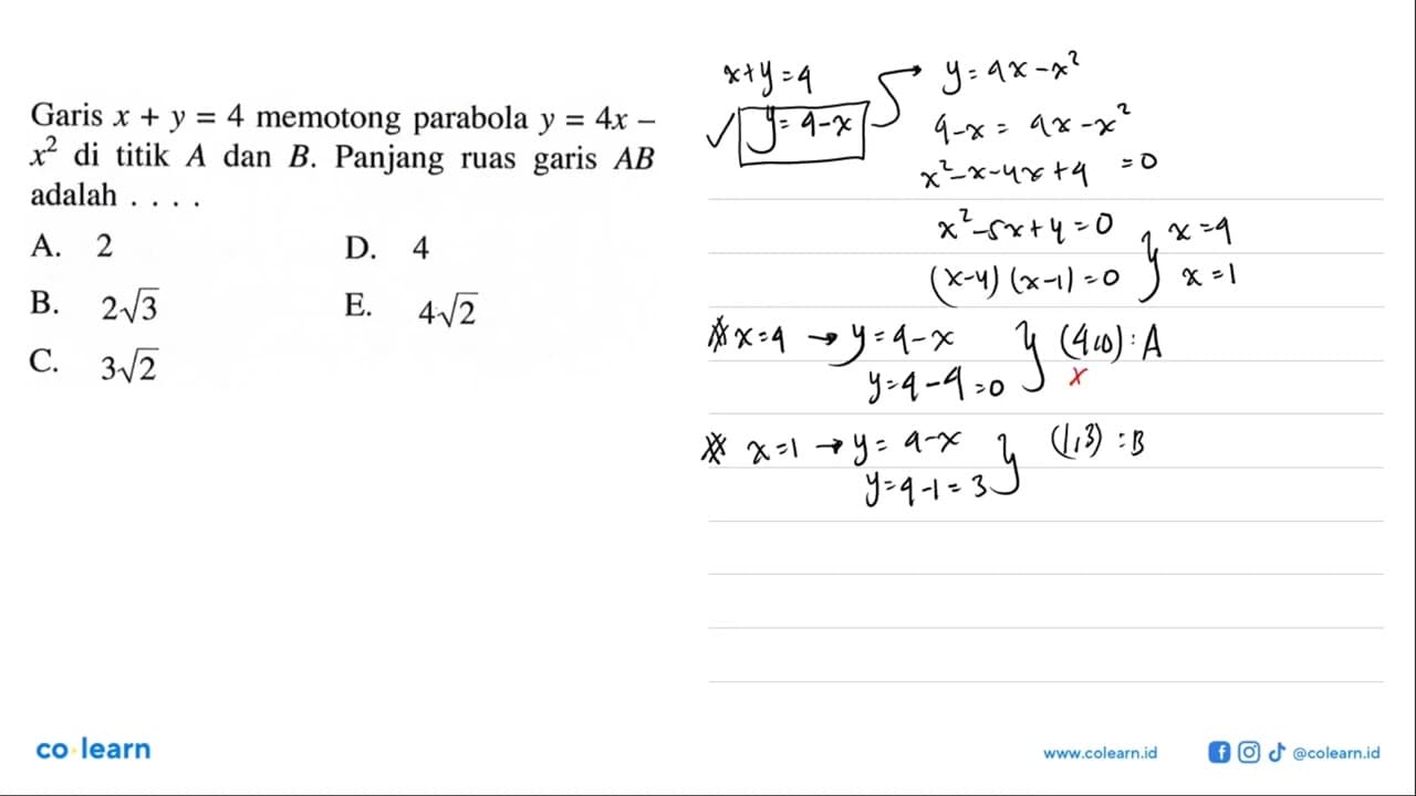 Garis x+y=4 memotong parabola y=4x-x^2 di titik A dan B.