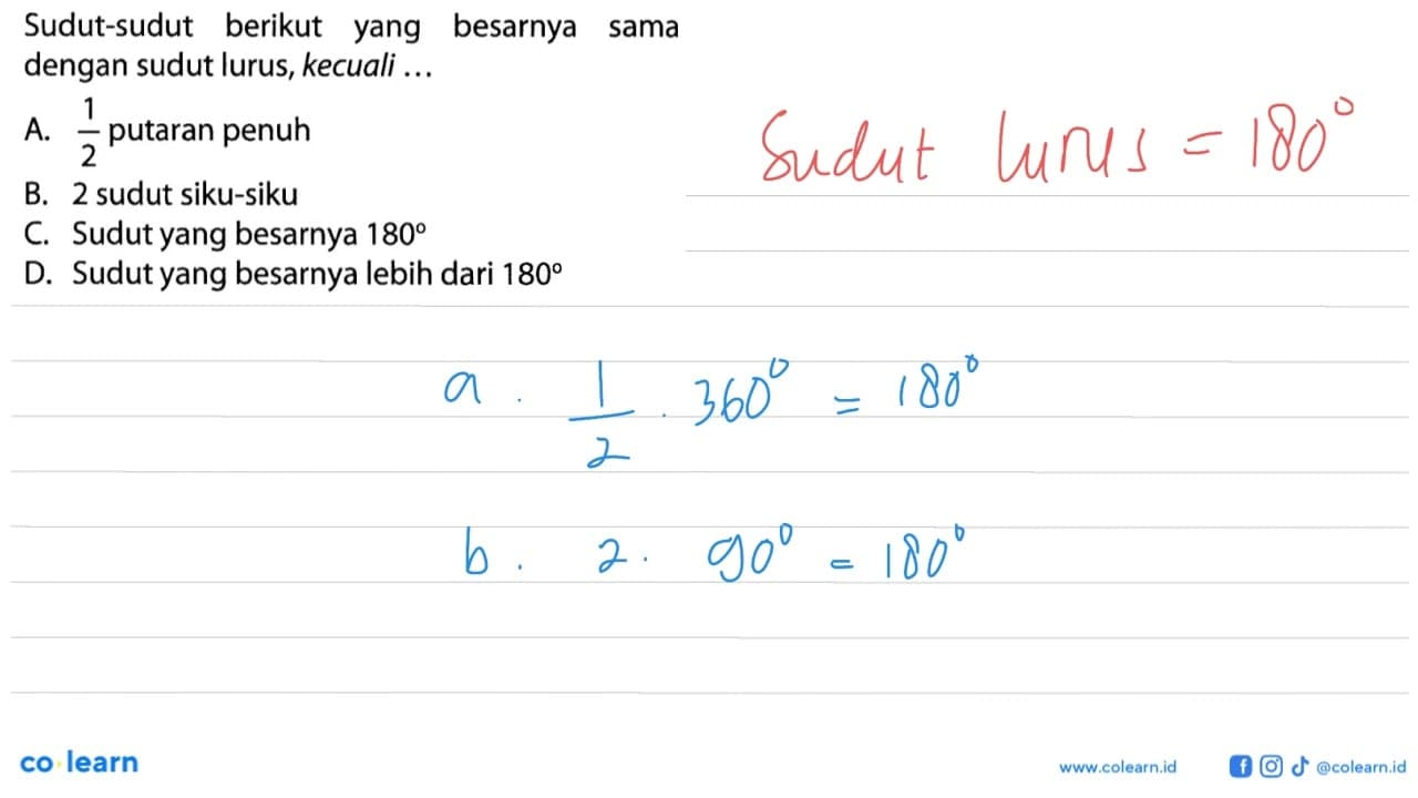 Sudut-sudut berikut yang besarnya sama dengan sudut lurus,