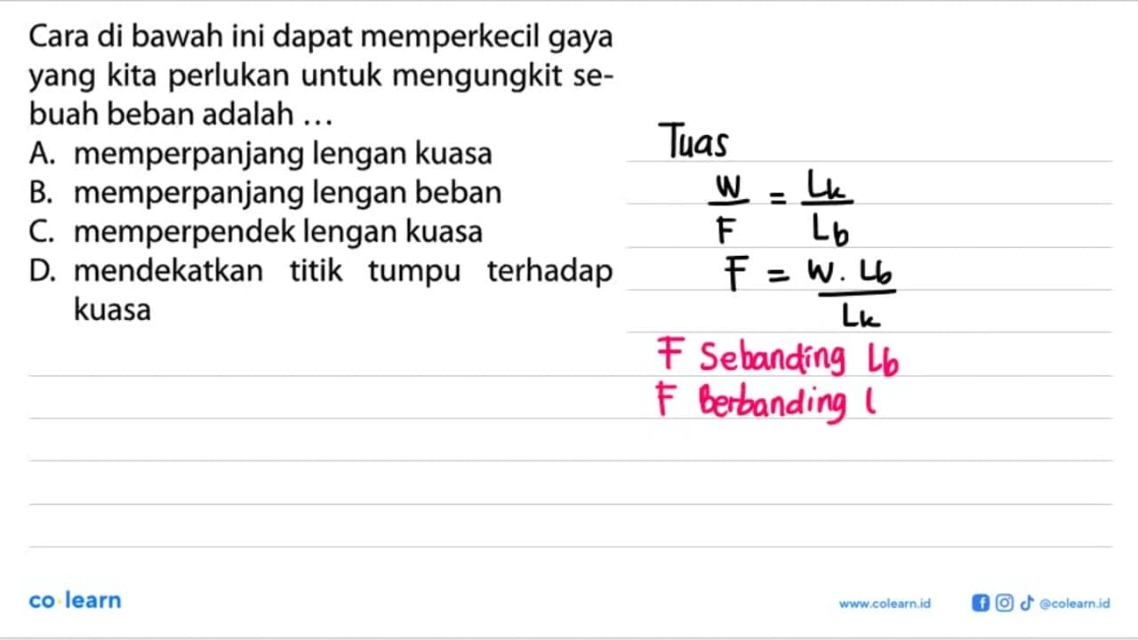 Cara di bawah ini dapat memperkecil gaya yang kita perlukan