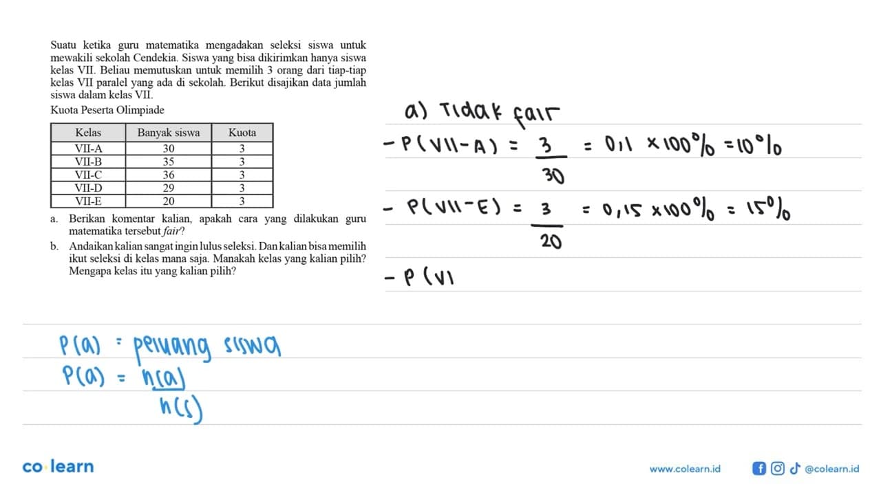 Suatu ketika guru matematika mengadakan seleksi siswa untuk