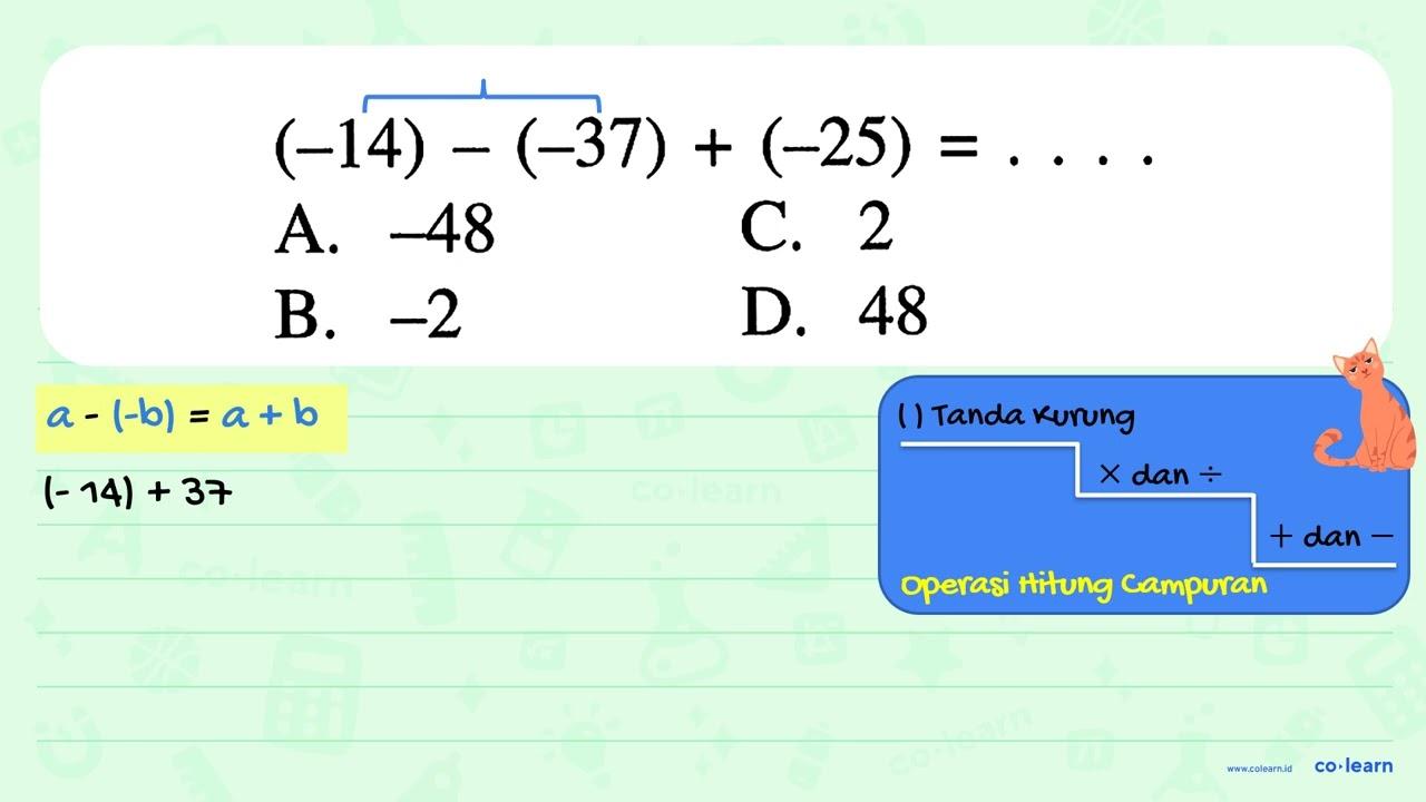 (-14) - (-37) + (-25) = ...