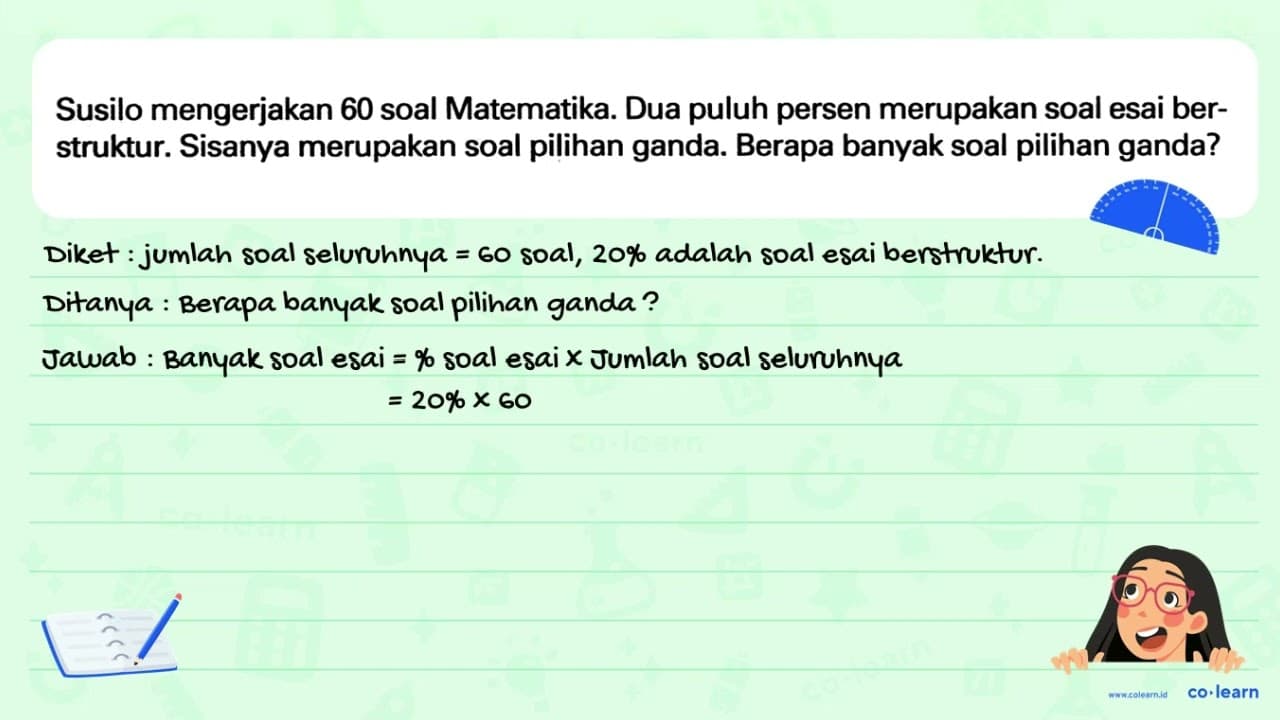 Susilo mengerjakan 60 soal Matematika. Dua puluh persen