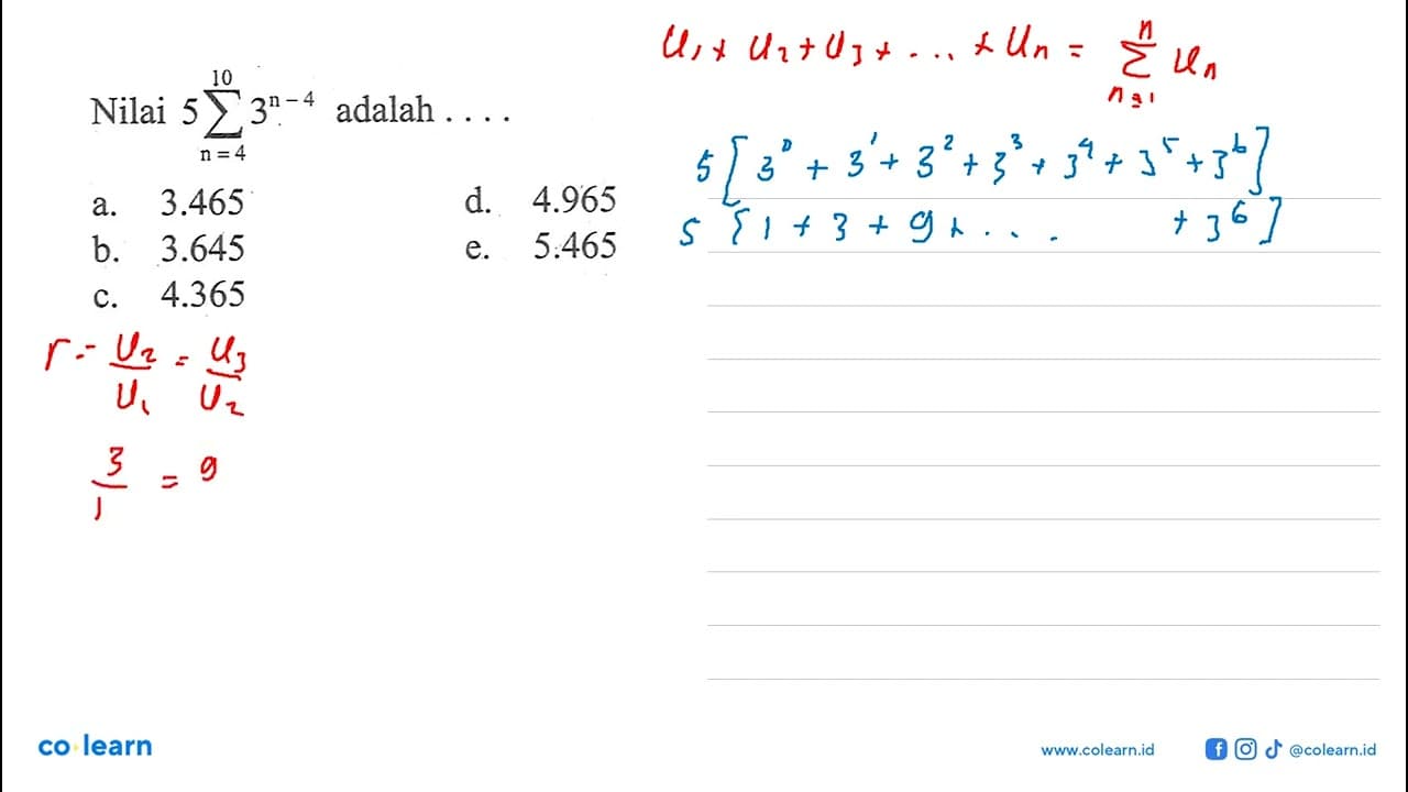 Nilai 5sigma n=4 10 (3^n-4) adalah ...