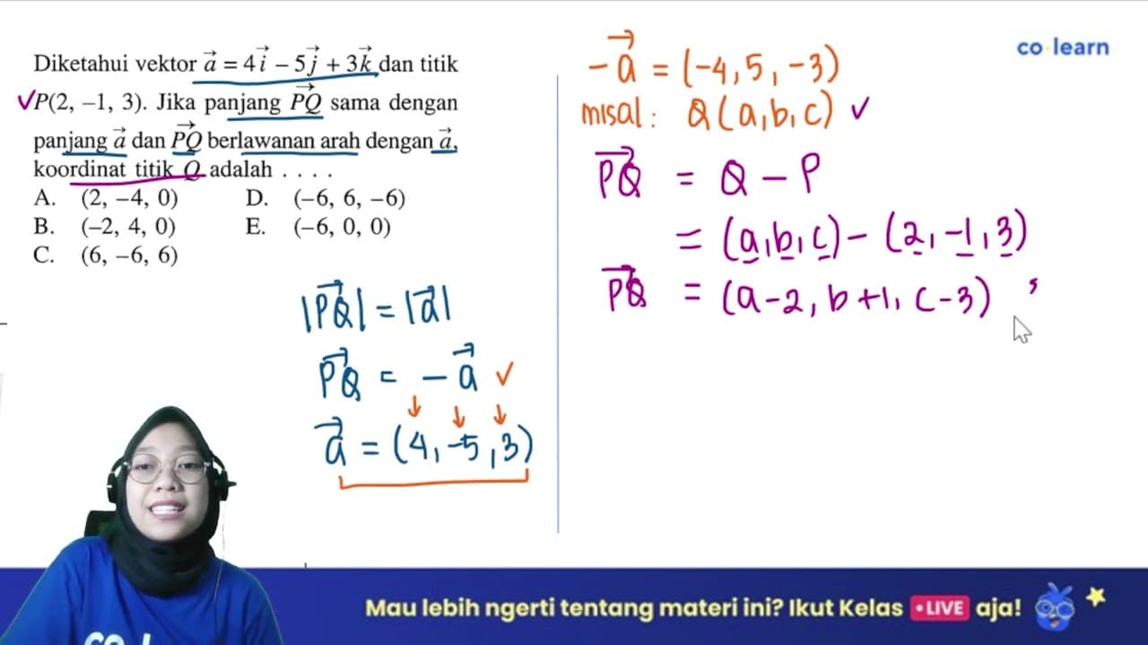 Diketahui vektor a=4i-5 j+3 k dan titik P(2,-1,3). Jika