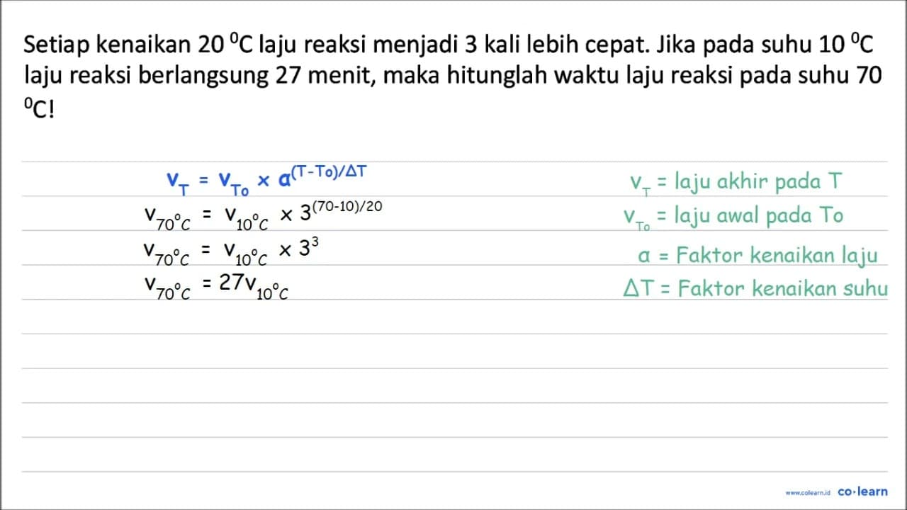 Setiap kenaikan 20 C laju reaksi menjadi 3 kali lebih