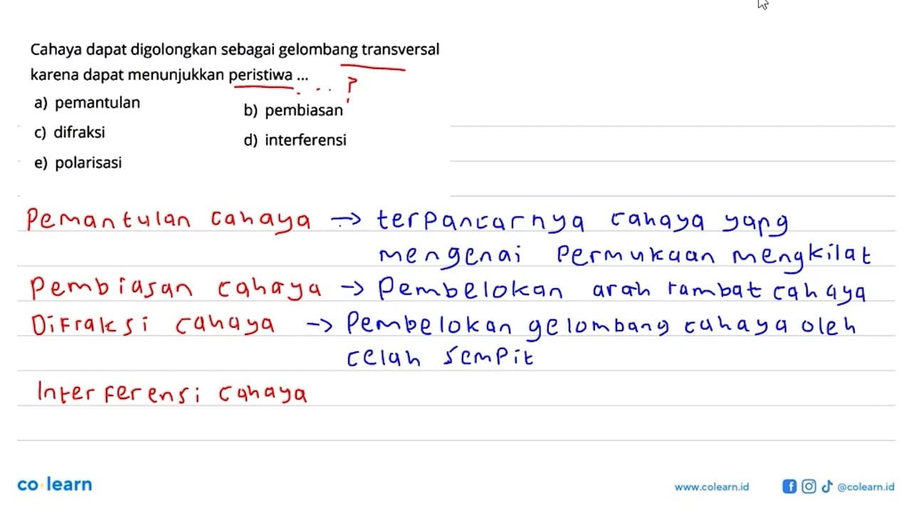 Cahaya dapat digolongkan sebagai gelombang transversal