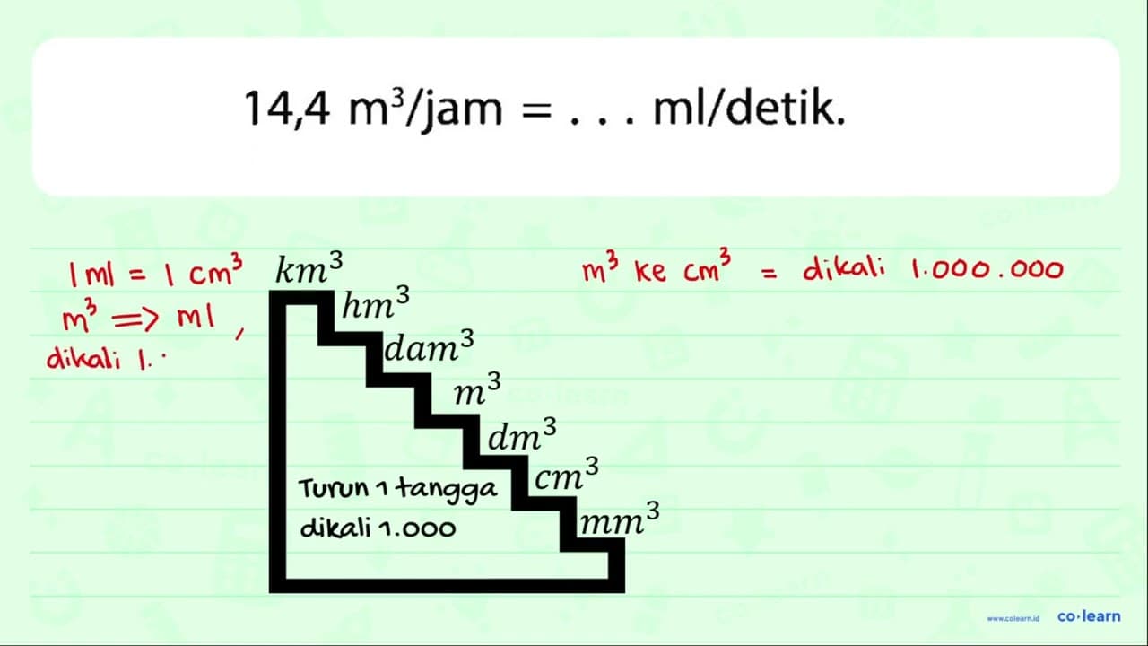 14,4 m^3/jam=... ml/ detik.