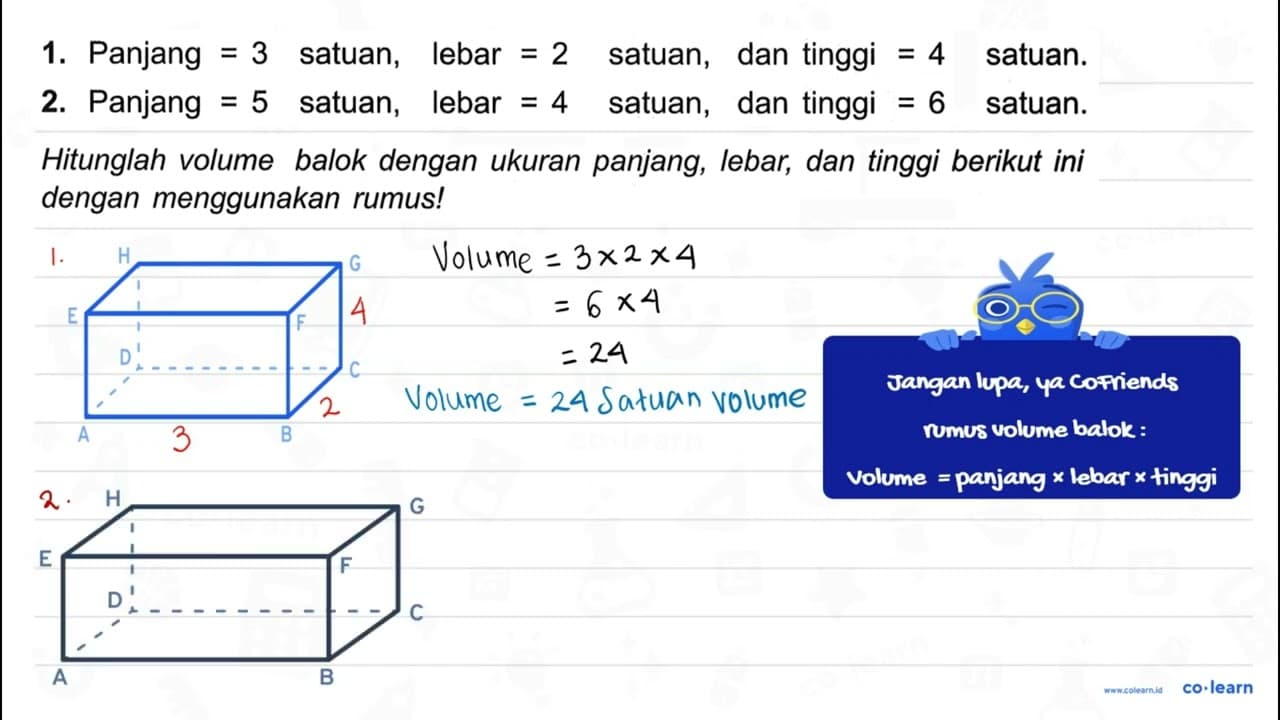 1. Panjang = 3 satuan, lebar = 2 satuan, dan tinggi = 4