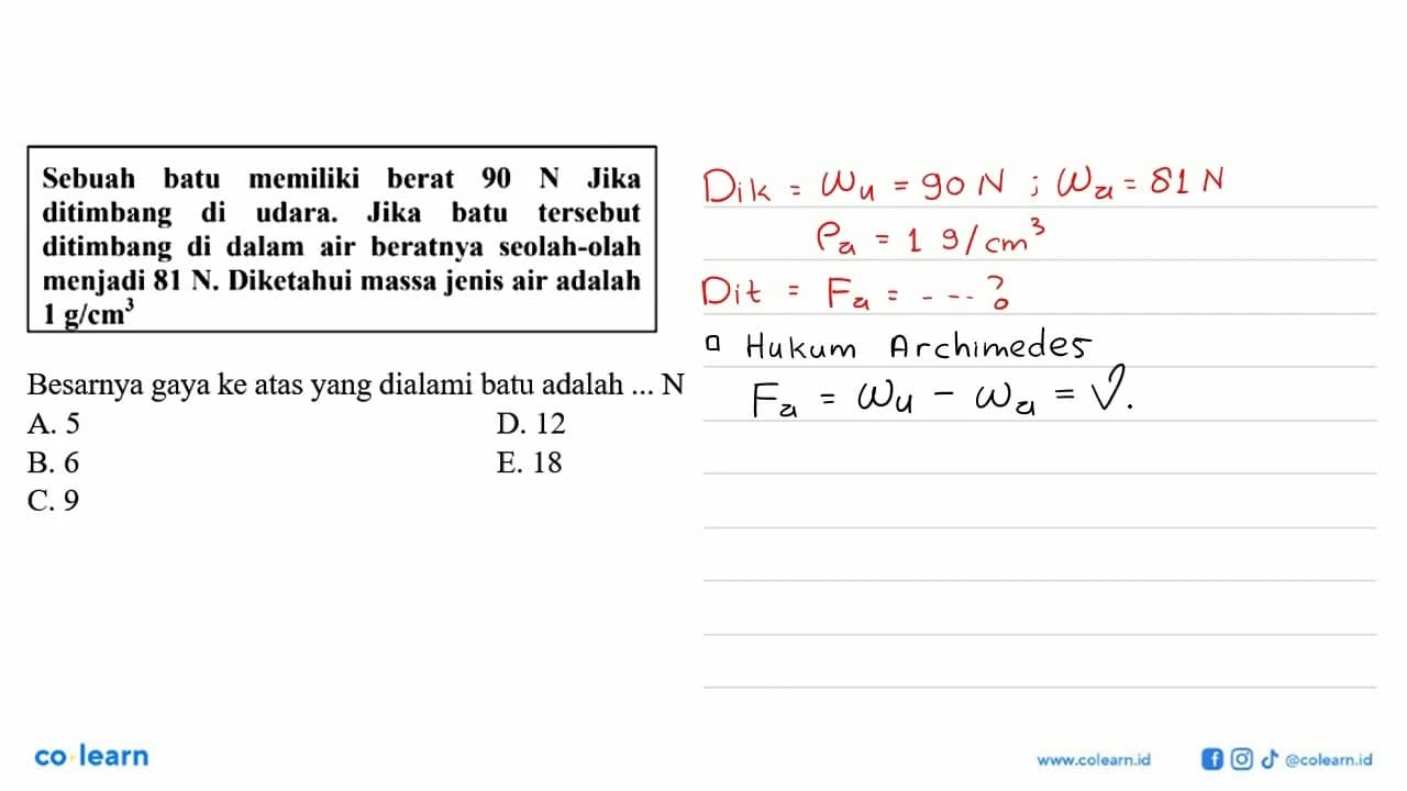 Besarnya gaya ke atas yang dialami batu adalah ... N