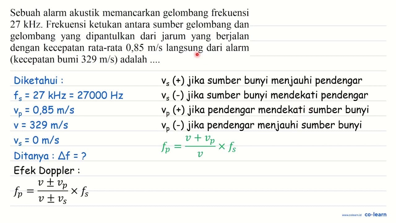 Sebuah alarm akustik memancarkan gelombang frekuensi 27 kHz