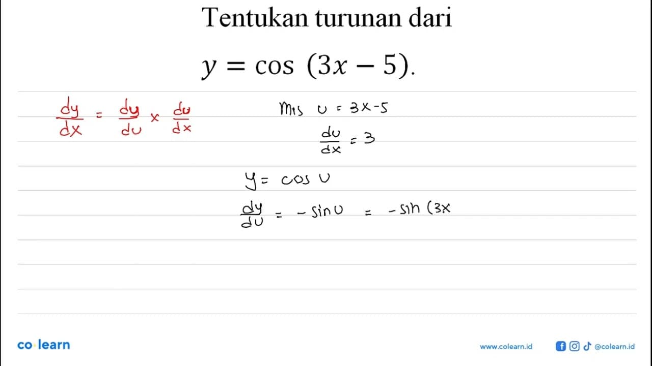 Tentukan turunan dari y=cos(3x-5).