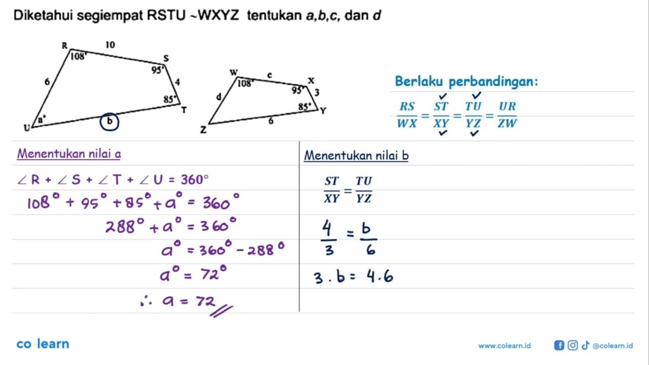 Diketahui segiempat RSTU WXYZ tentukan a,b,c, dan d R S T U