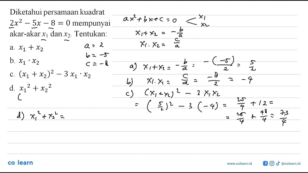 Diketahui persamaan kuadrat 2x^2 - 5x - 8 = 0 mempunyai