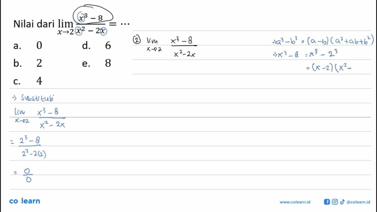 Nilai dari lim x ->2 (x^3-8)/(x^2-2x)=...