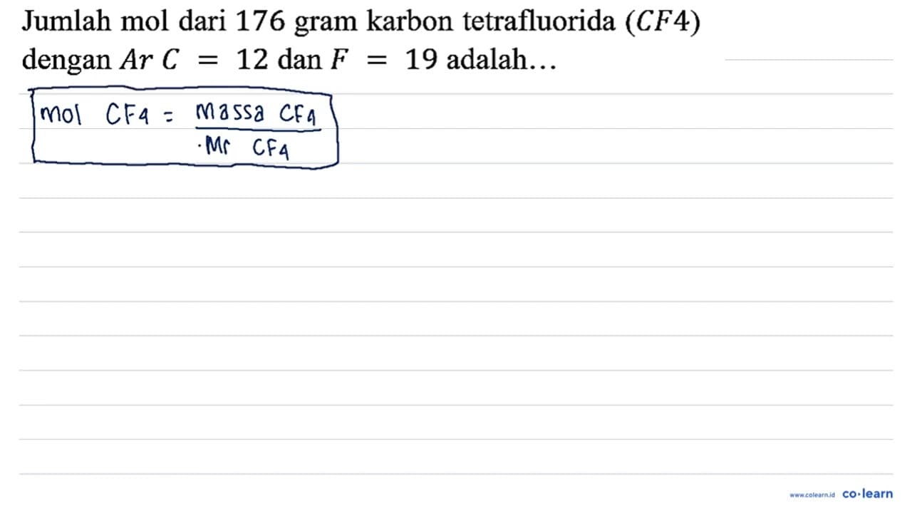 Jumlah mol dari 176 gram karbon tetrafluorida (CF4) dengan