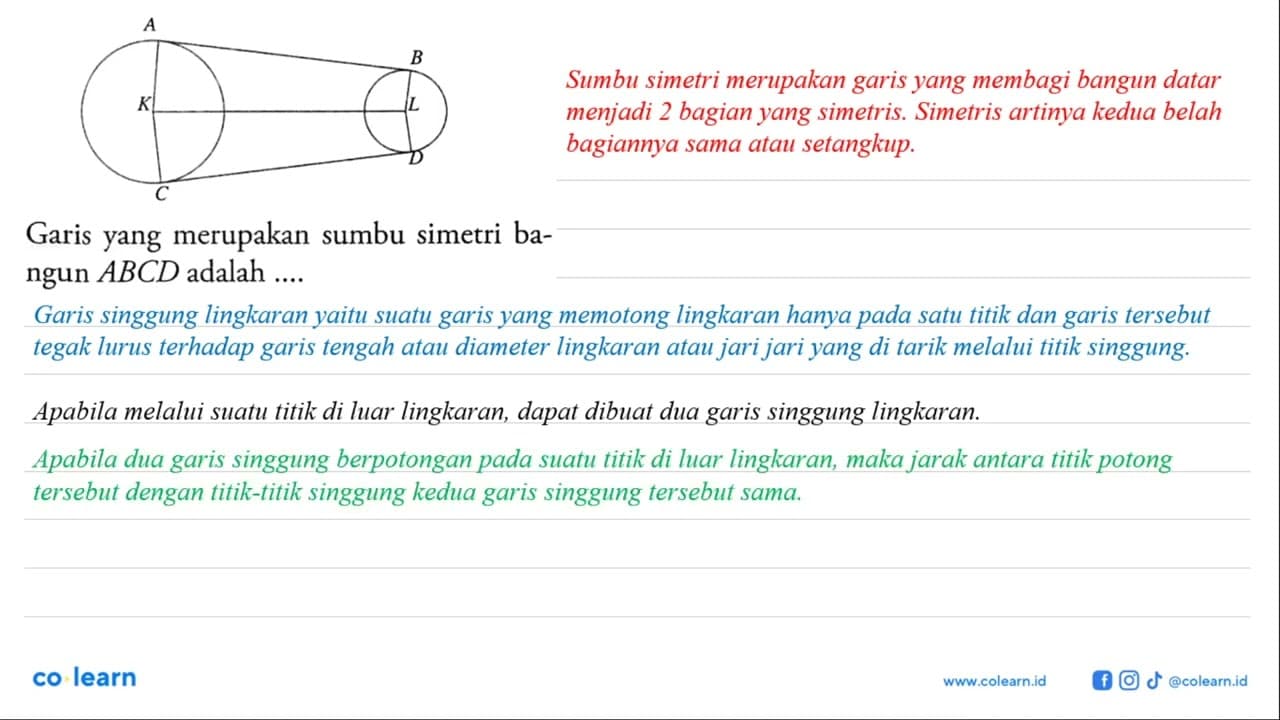 Garis yang merupakan sumbu simetri bangun ABCD adalah ....