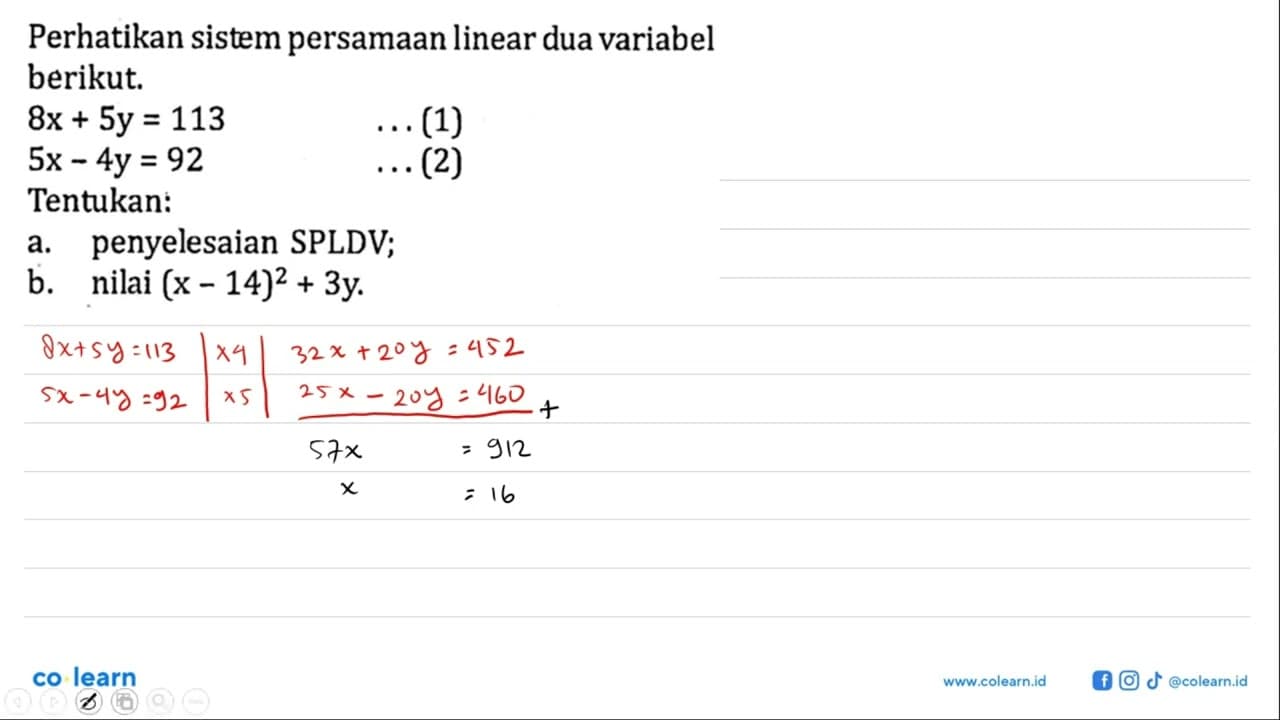 Perhatikan sistem persamaan linear dua variabel berikut.