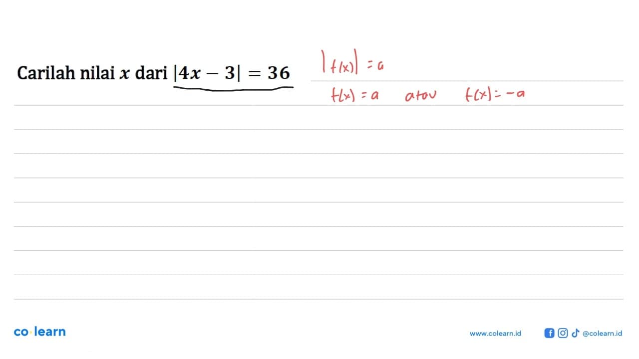 Carilah nilai x dari |4x-3|=36