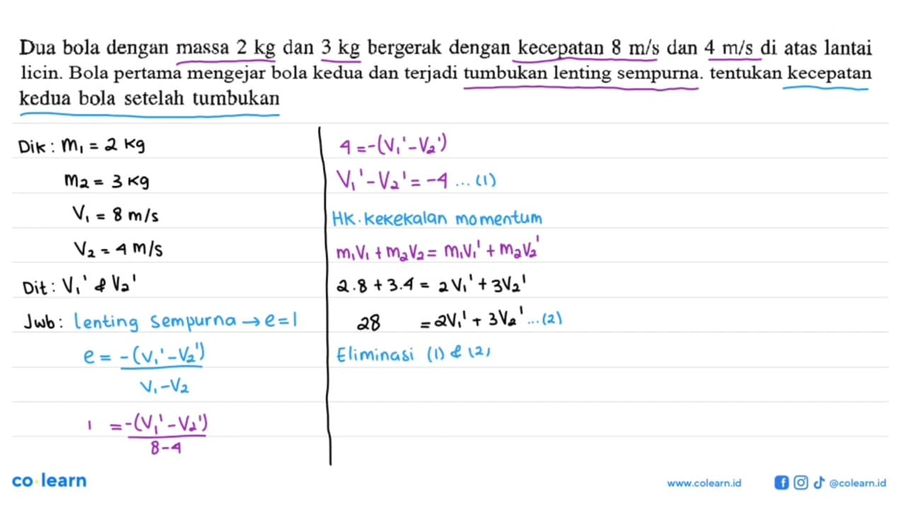 Dua bola dengan massa 2 kg dan 3 kg bergerak dengan