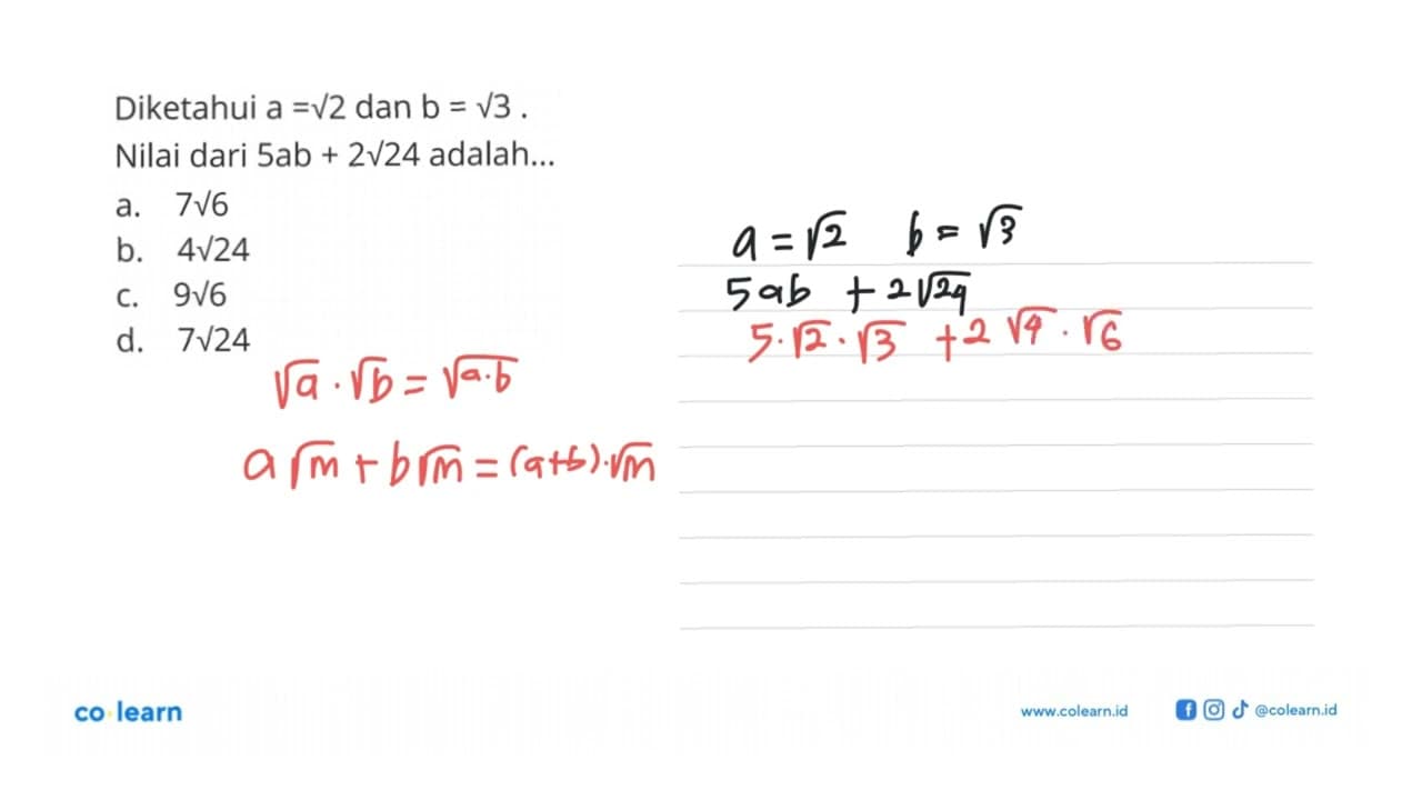 Diketahui a = akar(2) dan b = akar(3). Nilai dari 5ab + 2