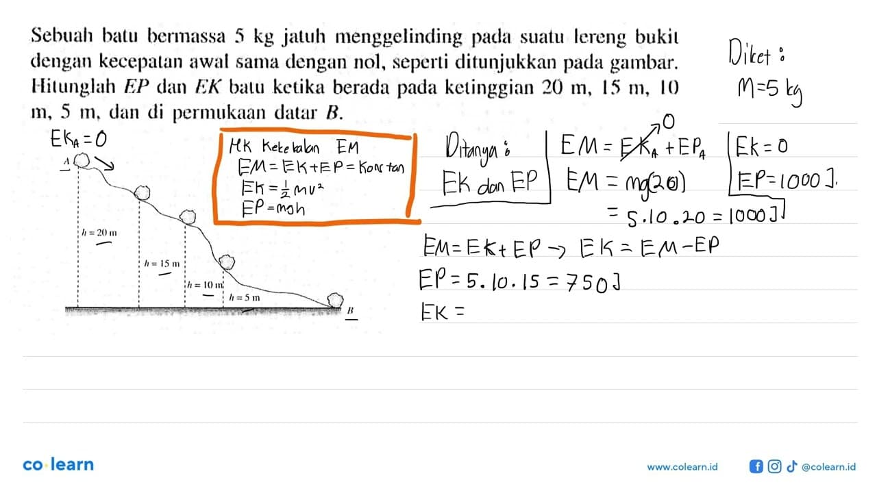 Sebuah batu bermassa 5 kg jatuh menggelinding pada suatu