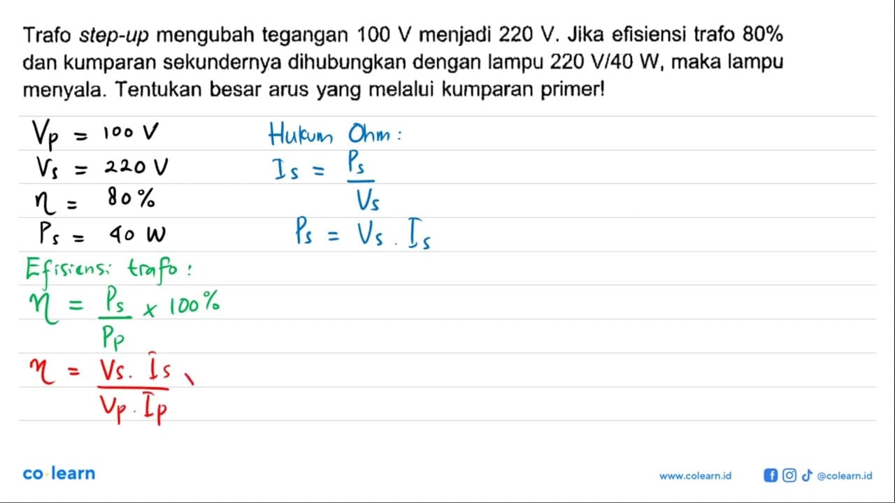 Trafo step-up mengubah tegangan 100 V menjadi 220 V . Jika