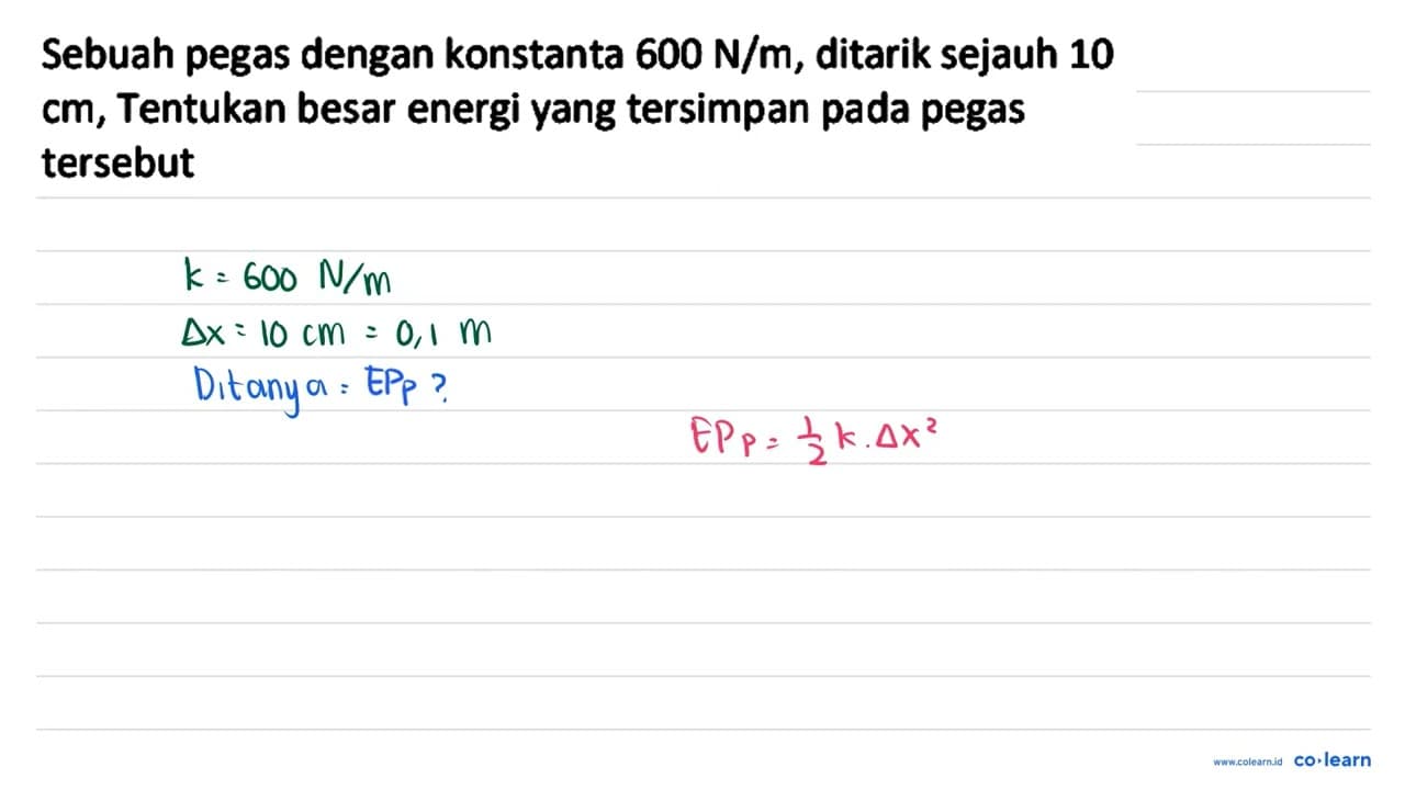 Sebuah pegas dengan konstanta 600 ~N / m , ditarik sejauh